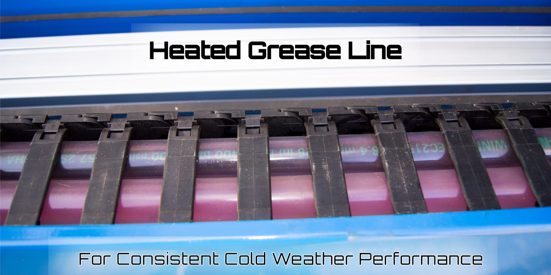 Heated Grease Line